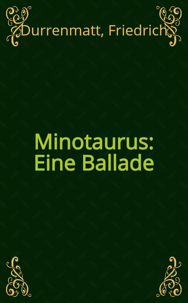 Minotaurus : Eine Ballade