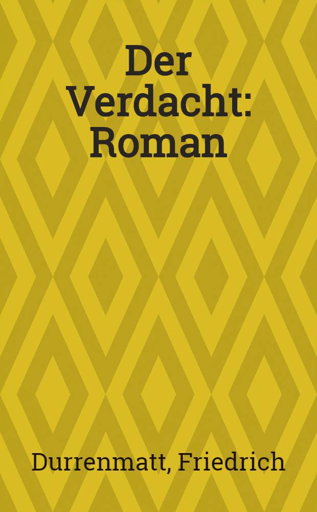 Der Verdacht : Roman