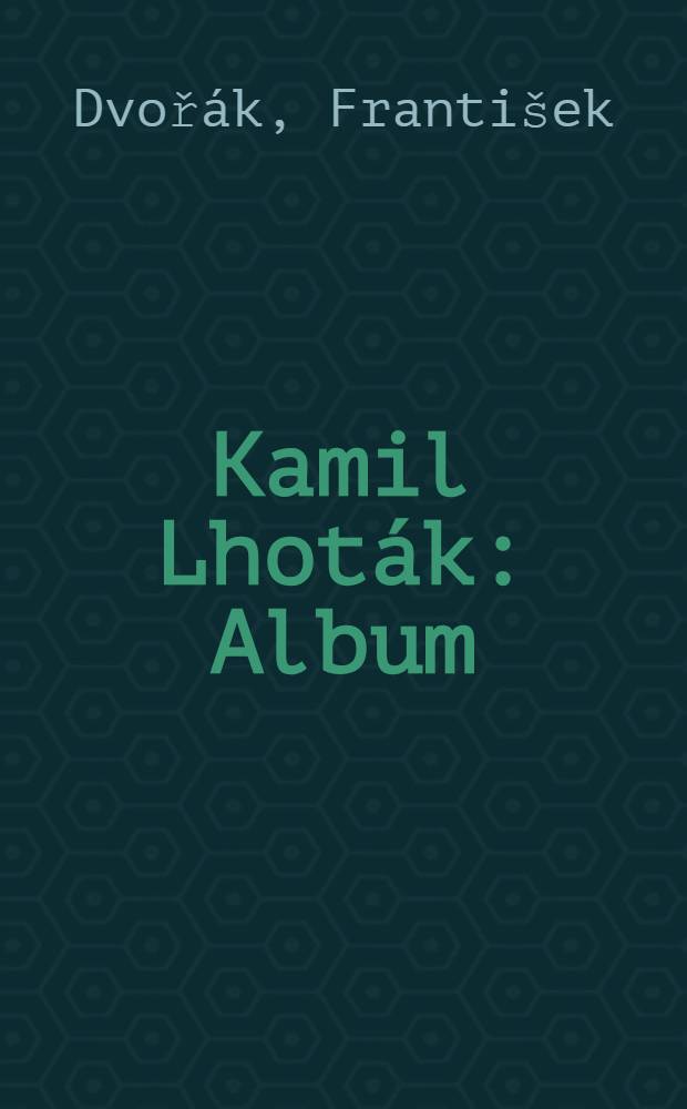 Kamil Lhoták : Album