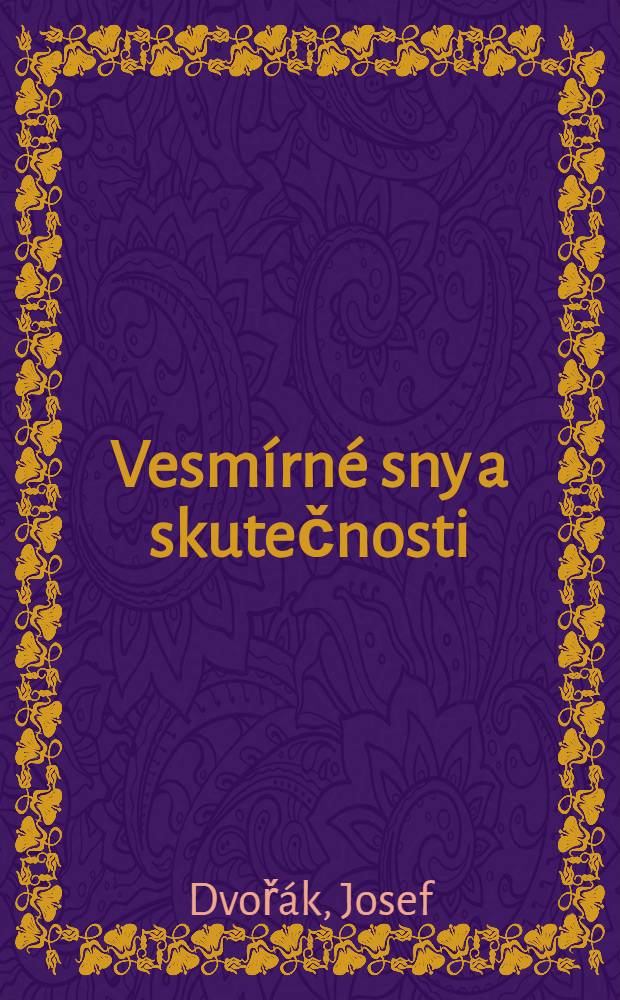 Vesm&iacute;rn&eacute; sny a skutečnosti