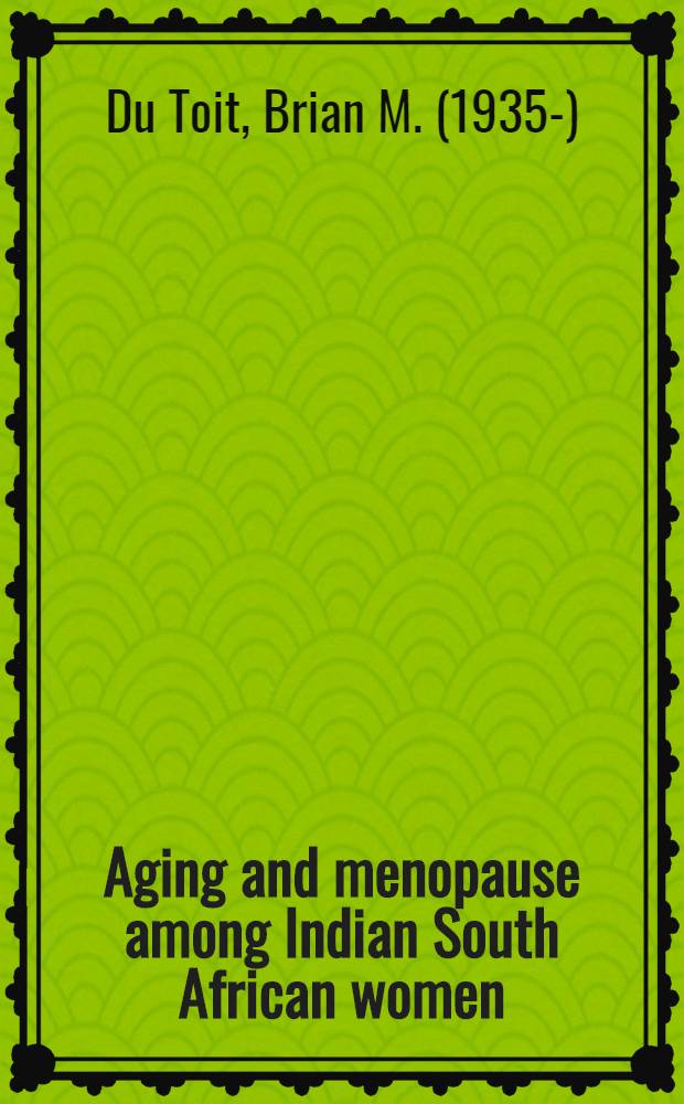 Aging and menopause among Indian South African women