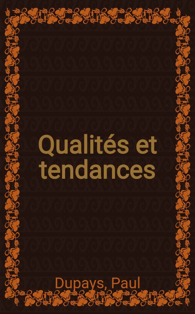 ... Qualit&eacute;s et tendances (dialogues pens&eacute;es)