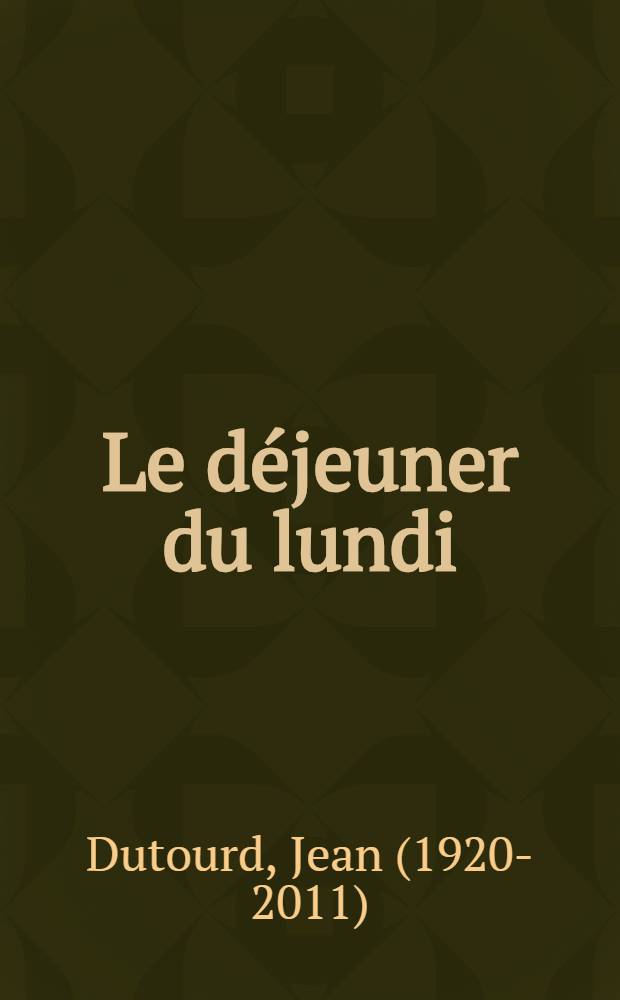 Le déjeuner du lundi : Roman