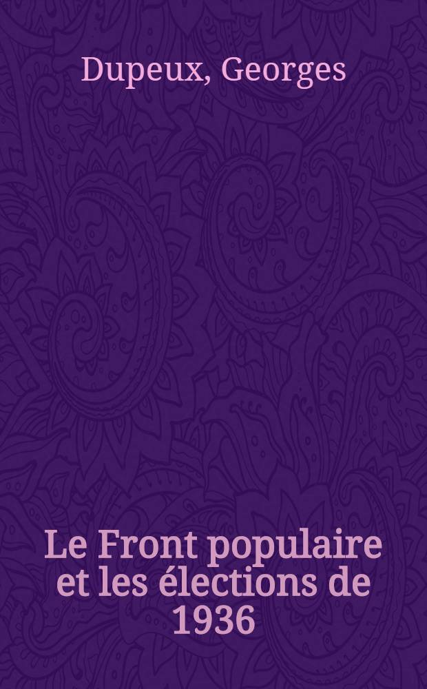 Le Front populaire et les élections de 1936