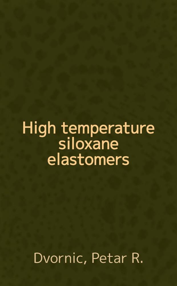 High temperature siloxane elastomers