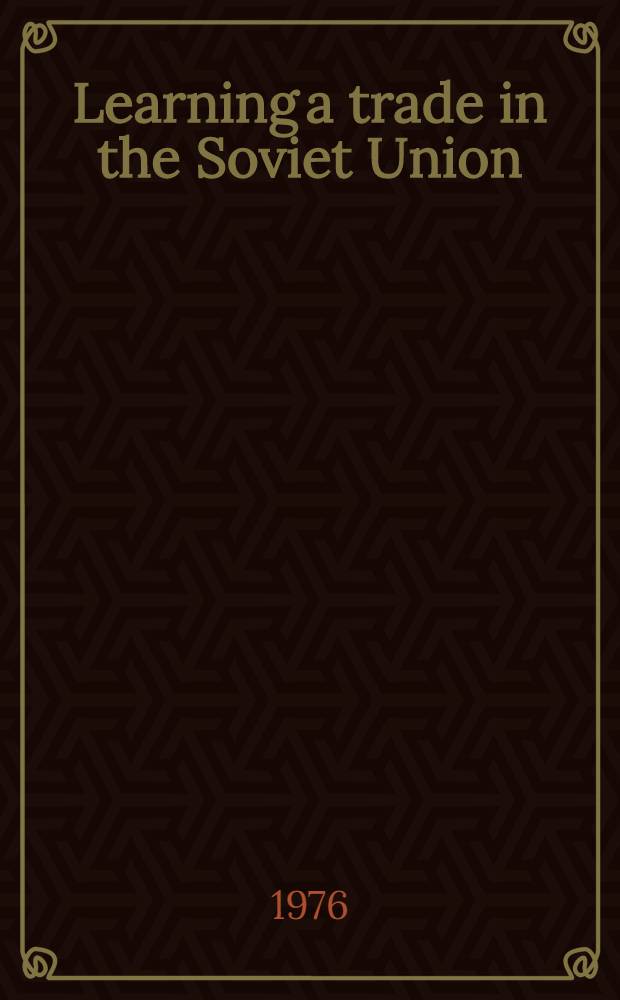 Learning a trade in the Soviet Union