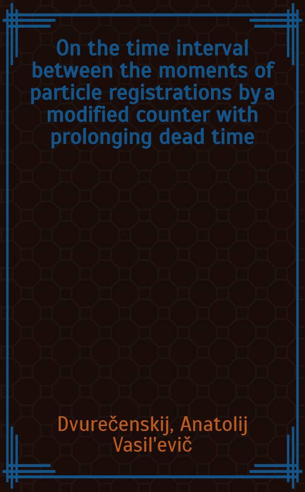 On the time interval between the moments of particle registrations by a modified counter with prolonging dead time