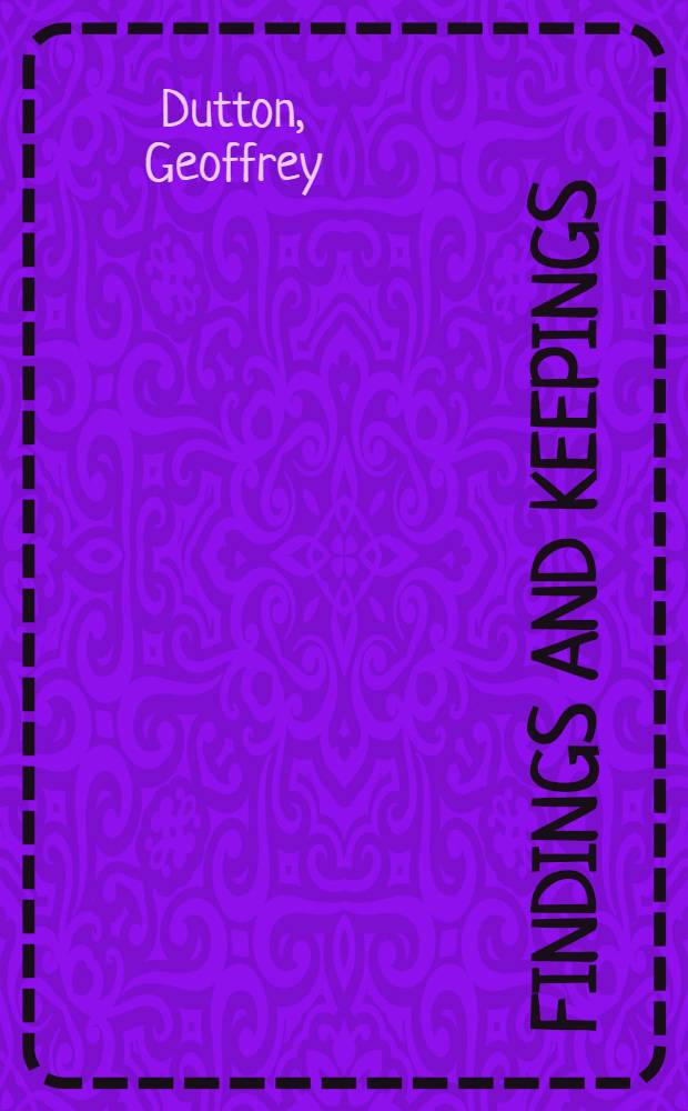 Findings and keepings : Selected poems 1939-1969