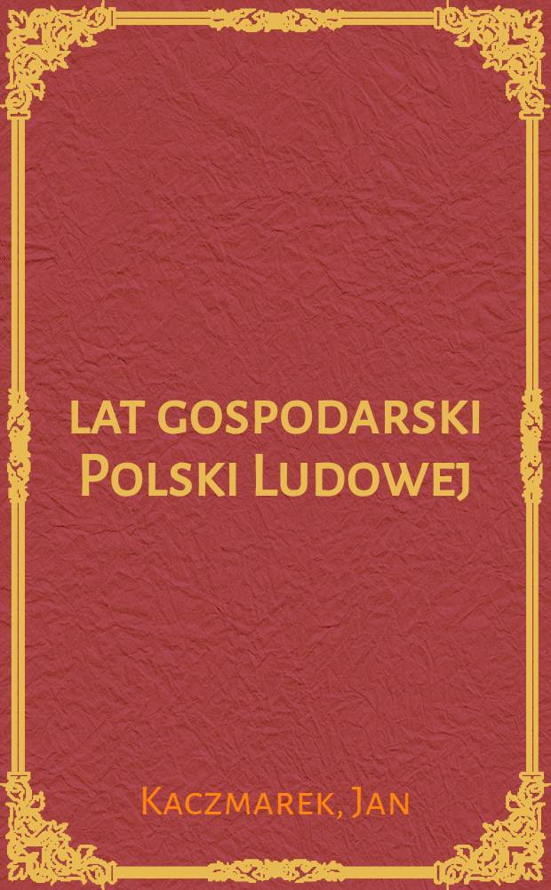 25 lat gospodarski Polski Ludowej