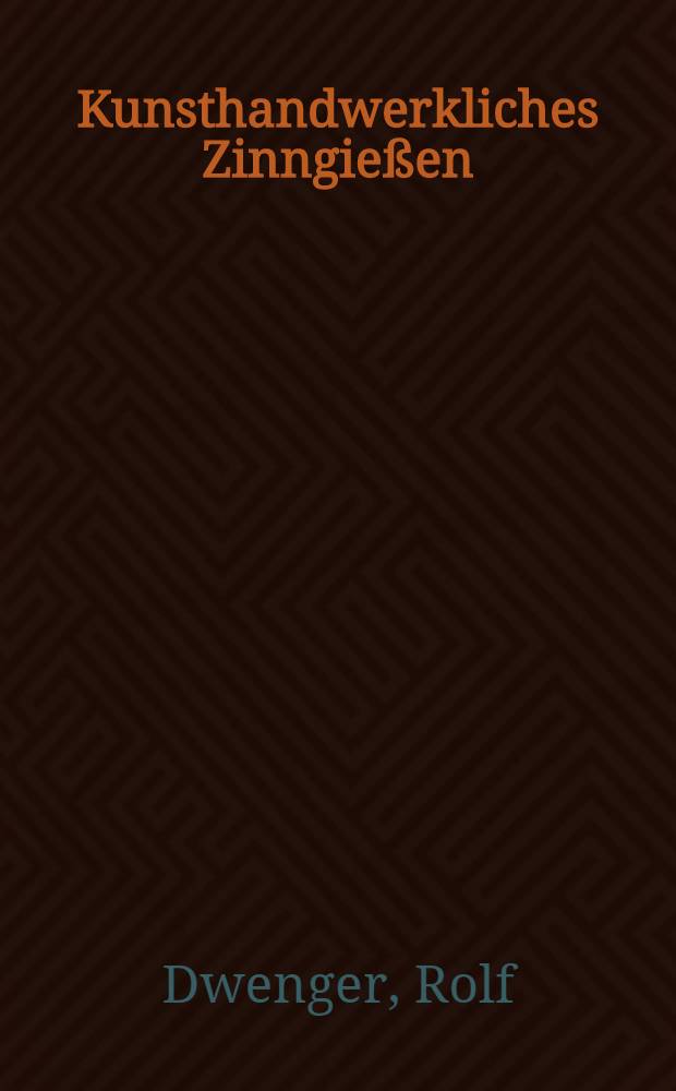 Kunsthandwerkliches Zinngießen