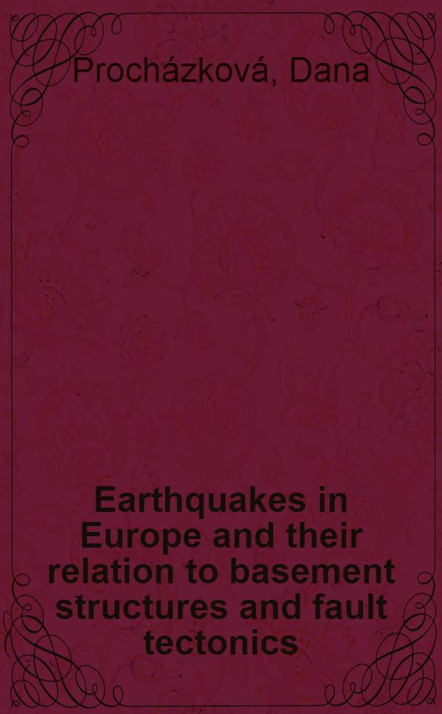 Earthquakes in Europe and their relation to basement structures and fault tectonics