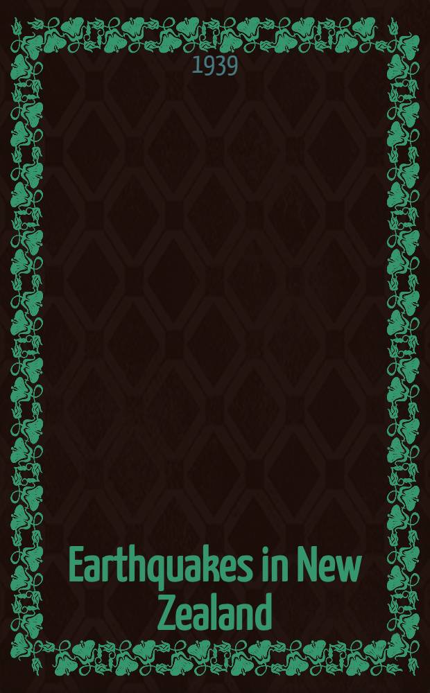 Earthquakes in New Zealand (including earthquake summaries for the year 1937)