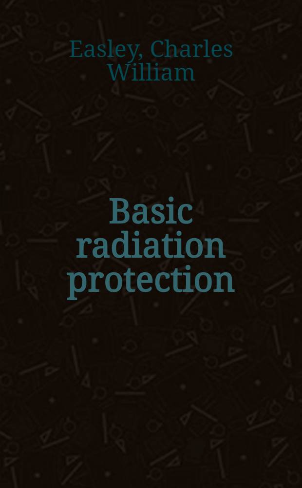 Basic radiation protection : Principles and organization