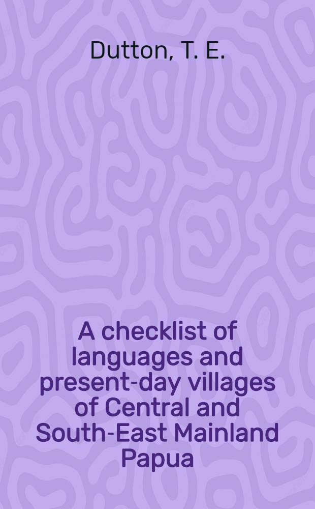 A checklist of languages and present-day villages of Central and South-East Mainland Papua