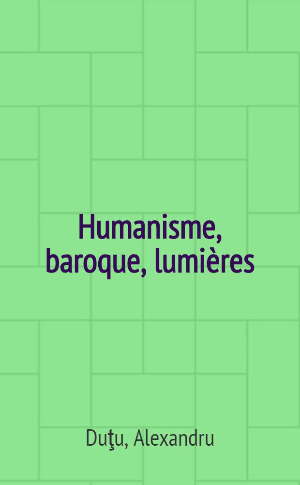Humanisme, baroque, lumières : L'exemple roum