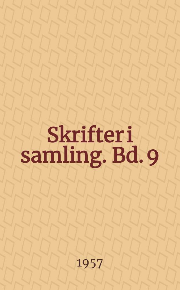 Skrifter i samling. Bd. 9 : Olsøygutane ; Blind ; Anders ; Vegar og villstig