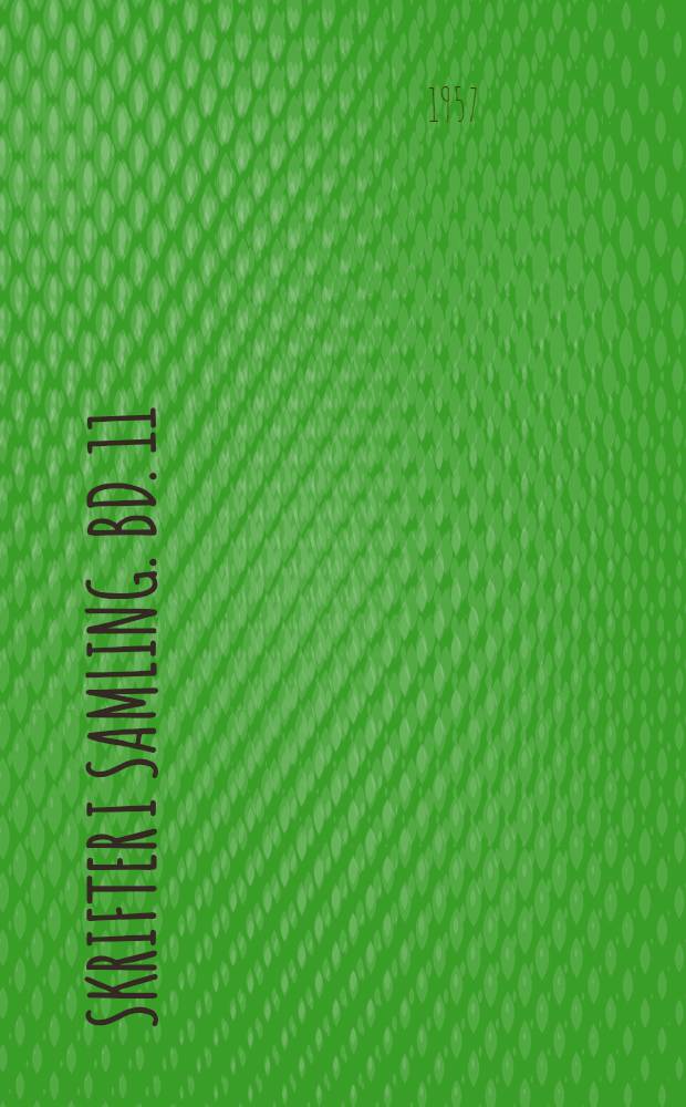 Skrifter i samling. Bd. 11 : Ettermæle ; Gud smiler