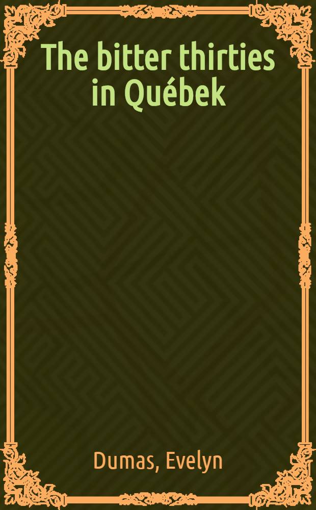 The bitter thirties in Québek