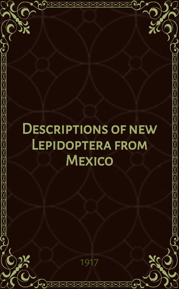 [Descriptions of new Lepidoptera from Mexico