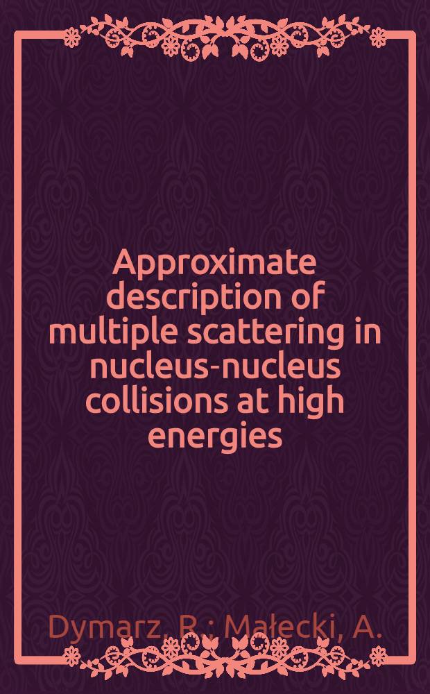 Approximate description of multiple scattering in nucleus-nucleus collisions at high energies