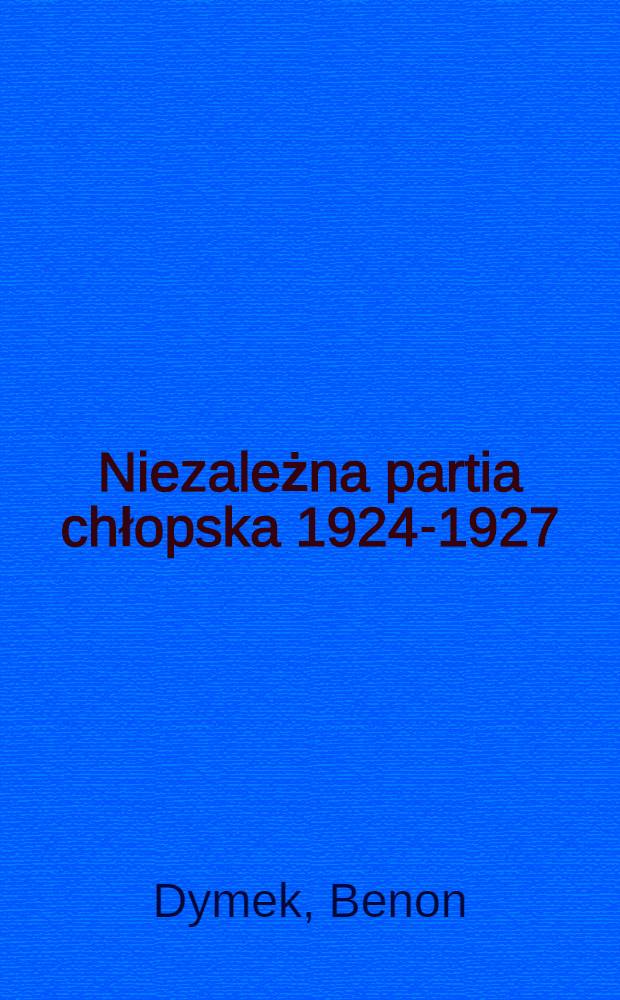 Niezależna partia chłopska 1924-1927