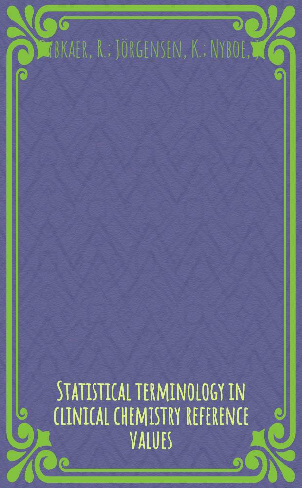 Statistical terminology in clinical chemistry reference values