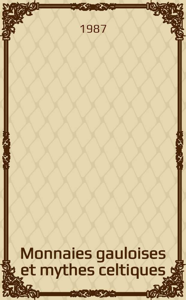 Monnaies gauloises et mythes celtiques