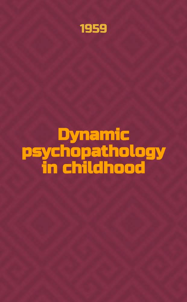 Dynamic psychopathology in childhood