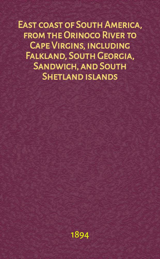 East coast of South America, from the Orinoco River to Cape Virgins, including Falkland, South Georgia, Sandwich, and South Shetland islands