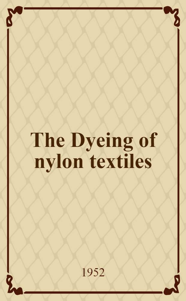 The Dyeing of nylon textiles
