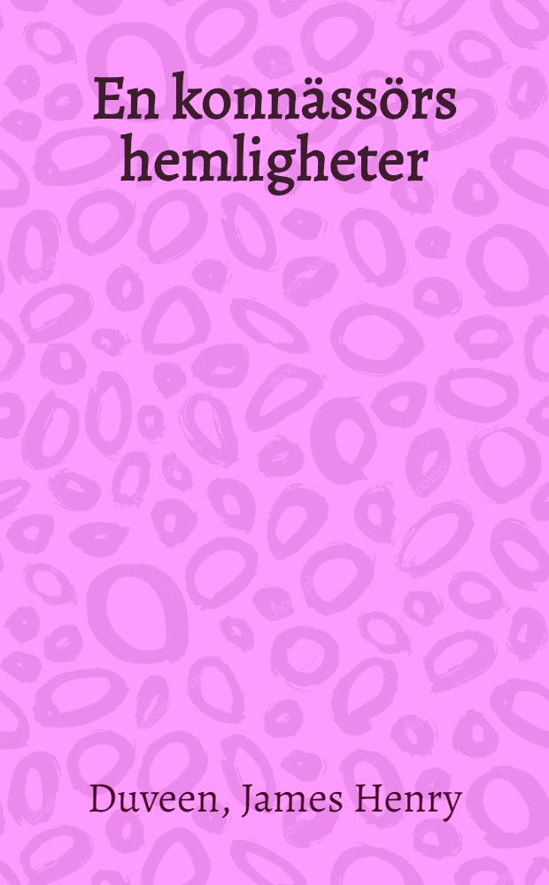 En konnässörs hemligheter : Upplevelser på den Internationella konstmarknaden