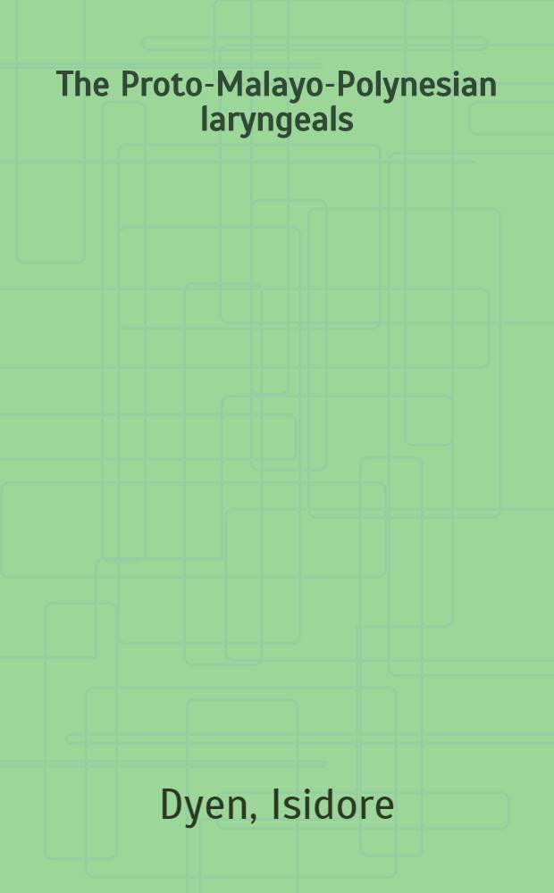 The Proto-Malayo-Polynesian laryngeals