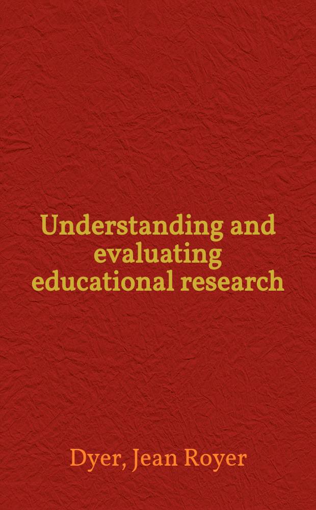 Understanding and evaluating educational research