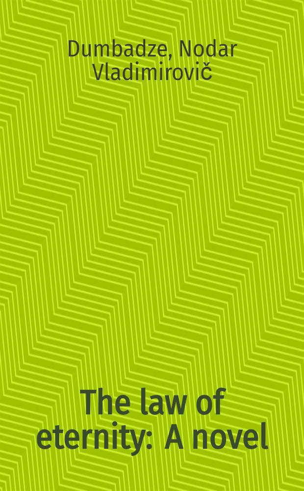 The law of eternity : A novel