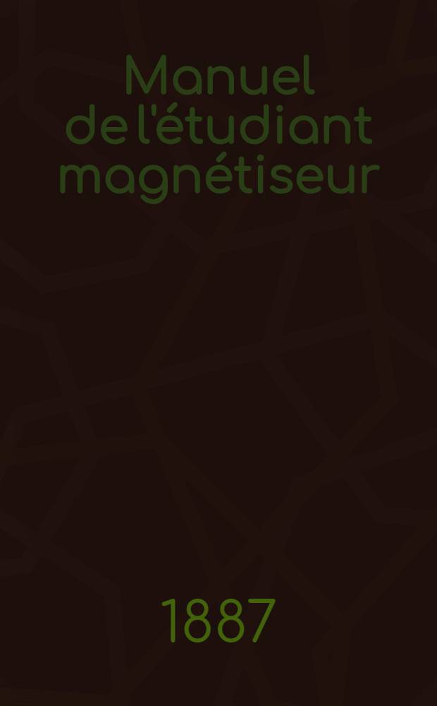 Manuel de l'étudiant magnétiseur