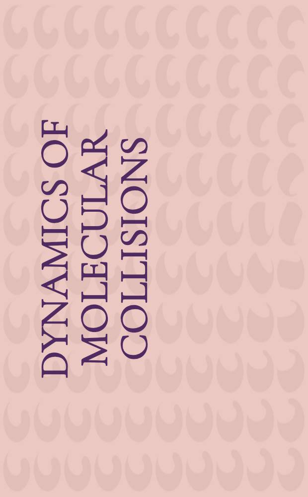 Dynamics of molecular collisions : Symposium