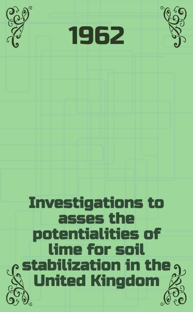 Investigations to asses the potentialities of lime for soil stabilization in the United Kingdom