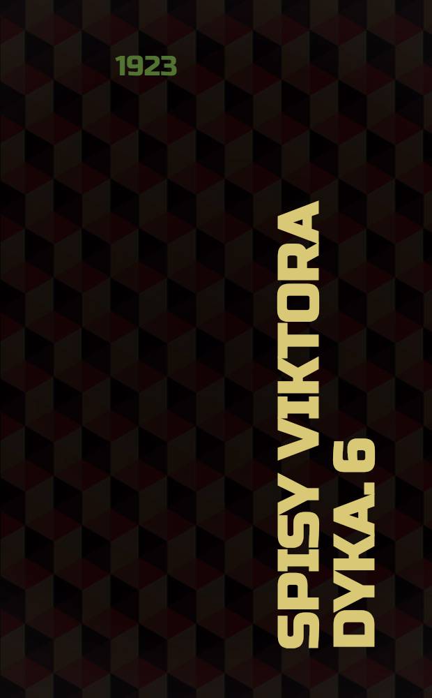 Spisy Viktora Dyka. 6 : Tajemná dobrodružství Alexeje Iványče Kozulinova