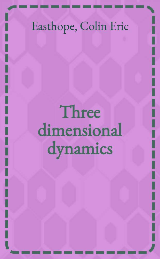 Three dimensional dynamics; a vectorial treatment