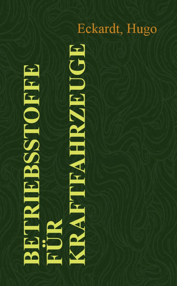 Betriebsstoffe f&uuml;r Kraftfahrzeuge