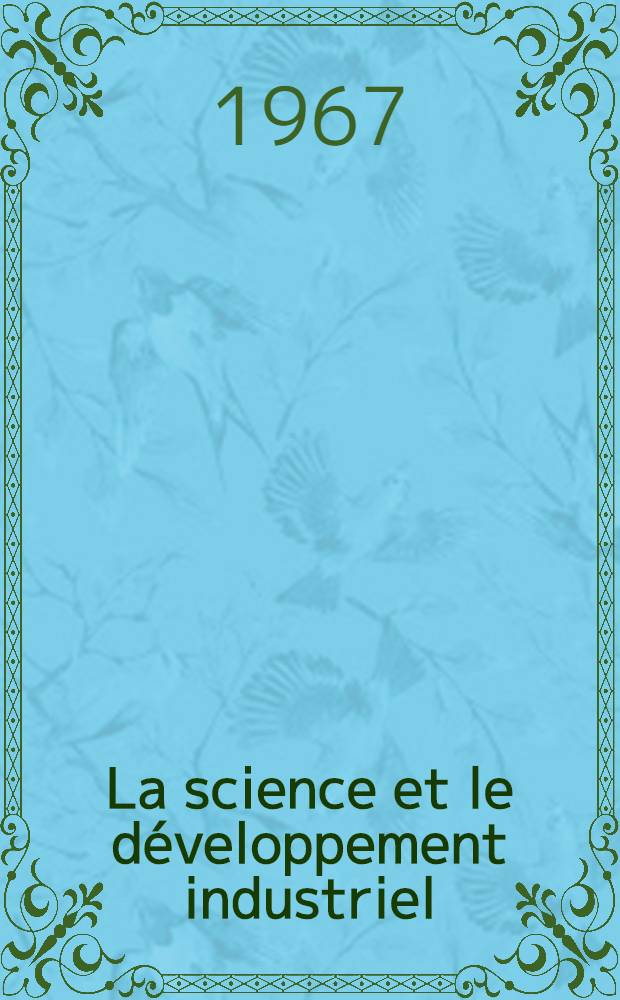 La science et le développement industriel : (Expérience du développement de la science dans les républiques soviétiques d'Asie centrale)