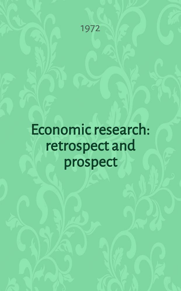 Economic research: retrospect and prospect : Fiftieth anniversary colloquium 1, 3-6. 1 : The business cycle today