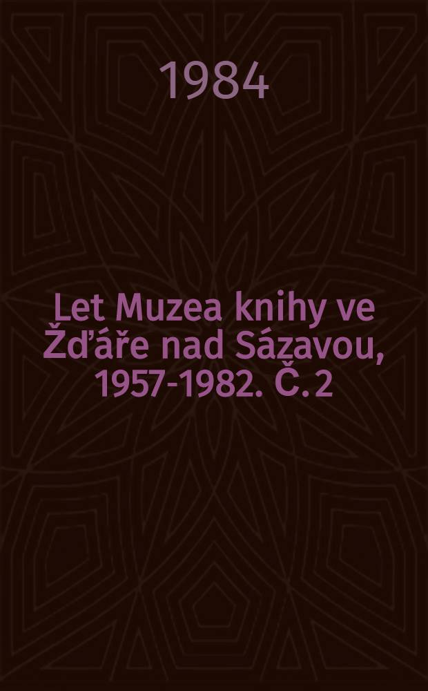 25 Let Muzea knihy ve Žďáře nad Sázavou, 1957-1982. Č. 2