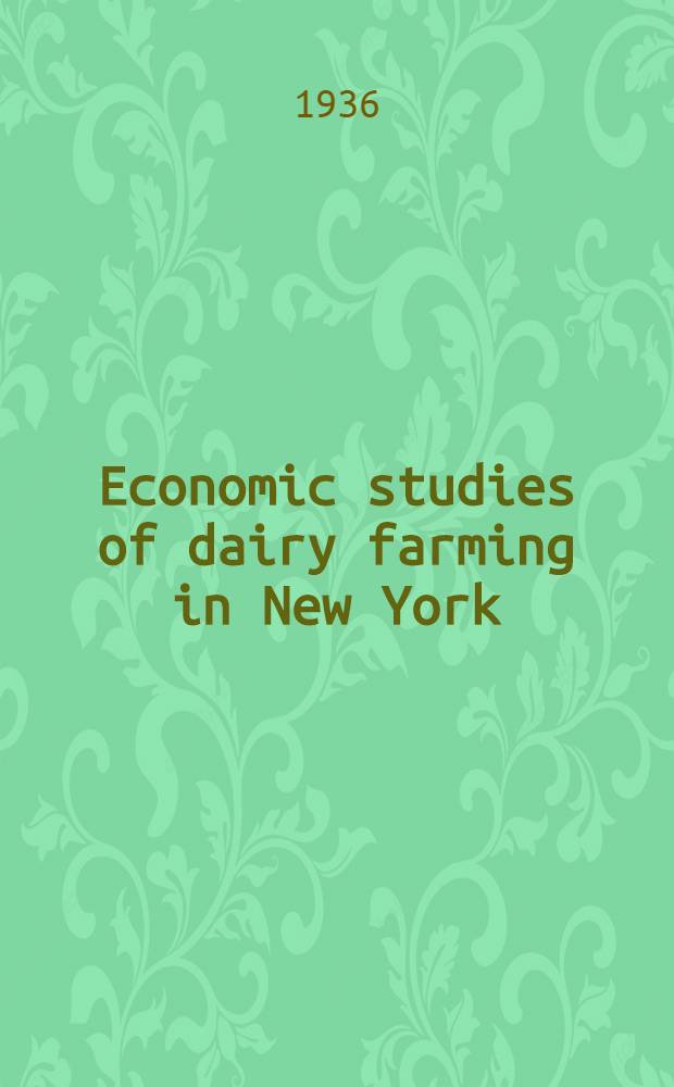 Economic studies of dairy farming in New York