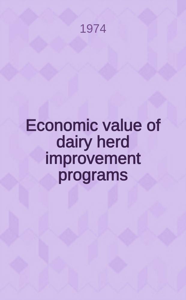 Economic value of dairy herd improvement programs