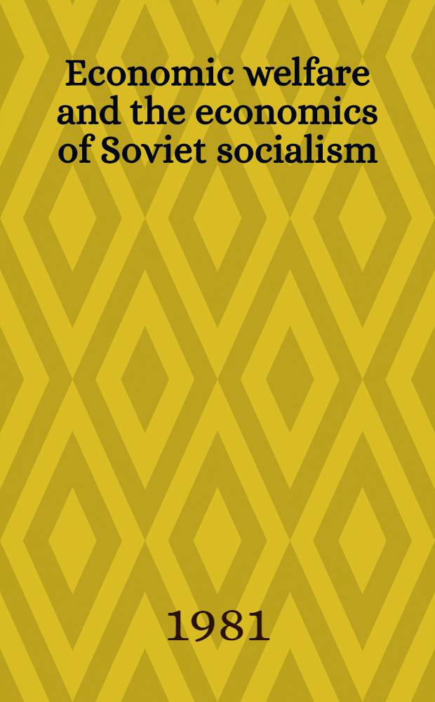 Economic welfare and the economics of Soviet socialism : Essay in honor of Abram Bergson