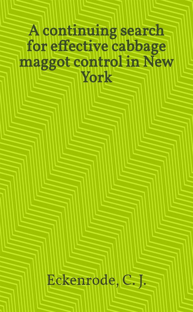 A continuing search for effective cabbage maggot control in New York