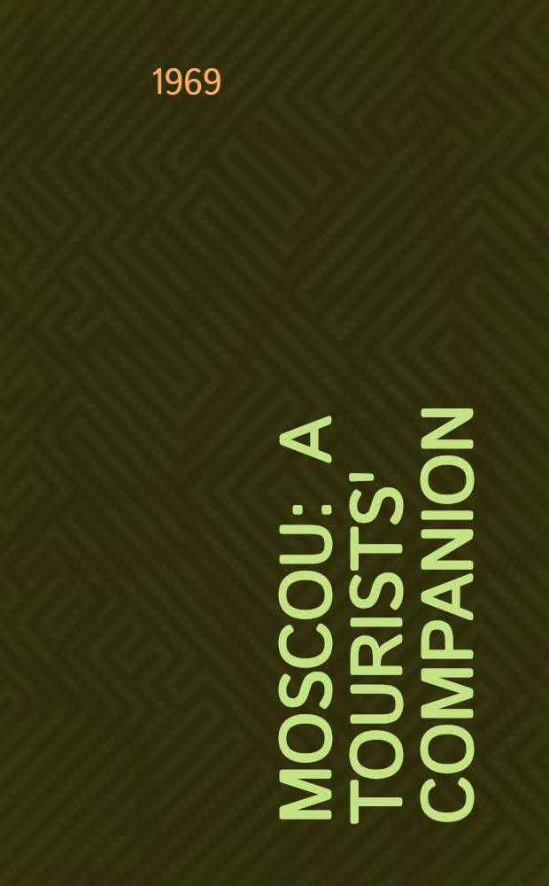 Moscou : A tourists' companion : Transl. from the Russ. ...