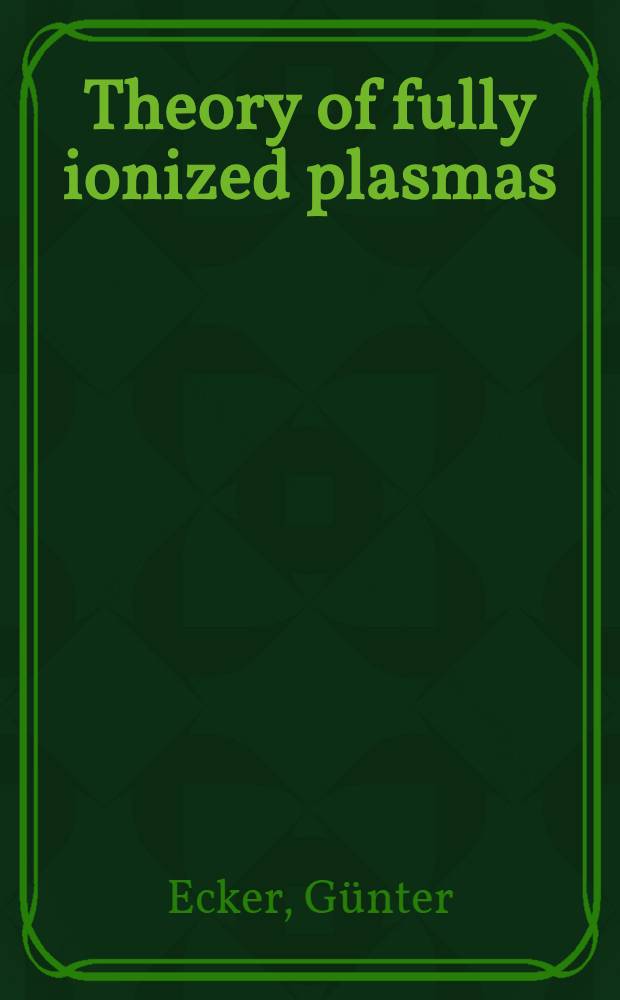 Theory of fully ionized plasmas