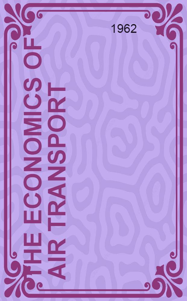 The economics of air transport : A panel discussion of the economic facts of airline life